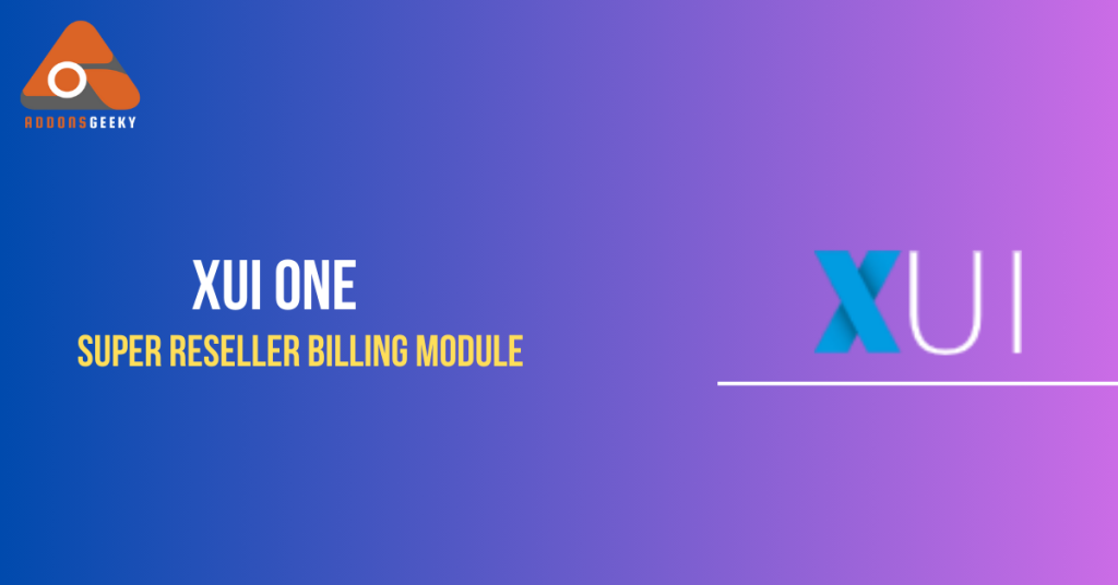 XUI One Super Reseller Billing Module